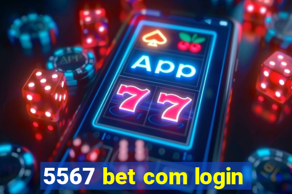 5567 bet com login